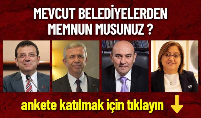 Mevcut Belediyelerden Memnun musunuz ?