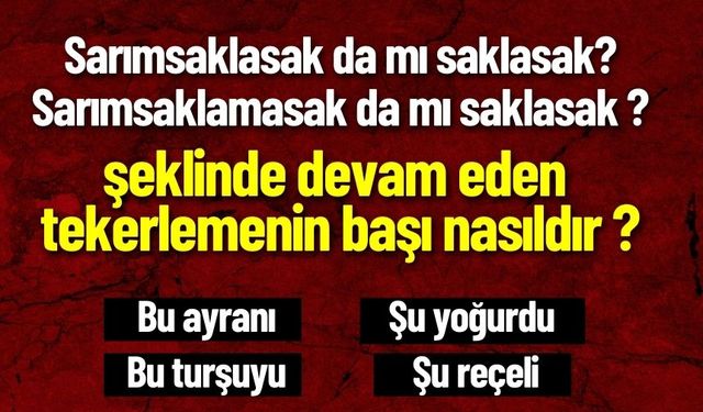 sarımsaklasak da mı saklasak yoksa sarımsaklamasak da mı saklasak