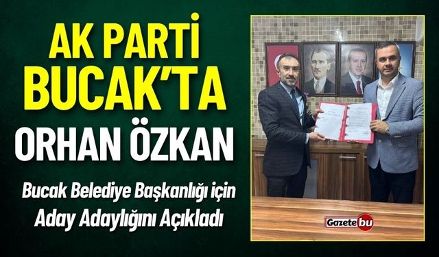 Ak Parti Bucak'ta Orhan Özkan Aday Adaylığını Açıkladı