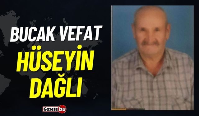 Bucak Vefat: Hüseyin Dağlı Vefat Etti