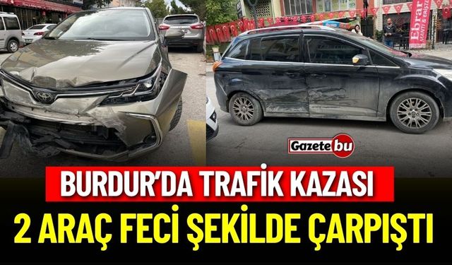 Burdur'da Trafik Kazası: 2 Araçta Maddi Hasar