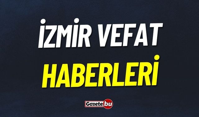 İzmir Vefat Haberleri: Hasan Karagül