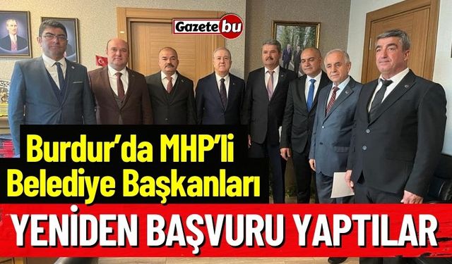 MHP Burdur'da Mevcut Başkanlar Ankara'da Başvuru Yaptılar