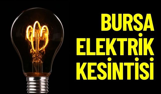 Bursa 22 Şubat Elektrik Kesintisi | UEDAŞ ELEKTRİK KESİNTİSİ