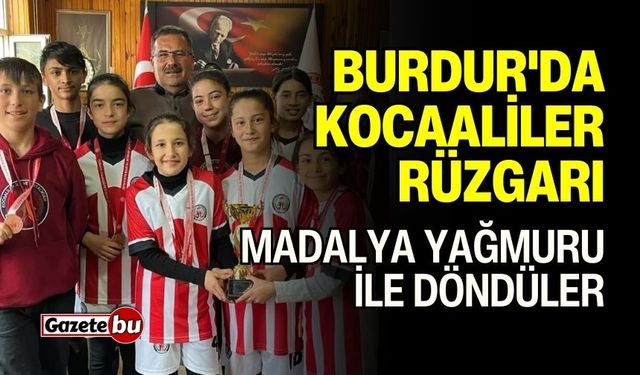 Burdur'da Kocaaliler Rüzgarı! Madalyalar İle Döndüler