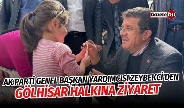 AK Parti Genel Başkan Yardımcısı Zeybekci'den Gölhisar ziyareti