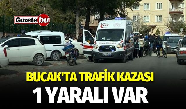 Bucak'ta Trafik Kazası Meydana Geldi 1 Yaralı Var