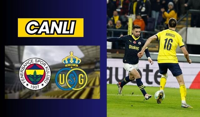 Şifresiz Fenerbahçe Union Saint-Gilloise maçı Canlı Selçuksport İzle Taraftarium24 Exxen Canlı Yayın