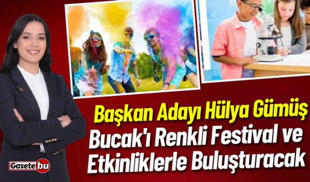Hülya Gümüş, Bucak'ı Renkli Festival ve Etkinliklerle Buluşturacak!