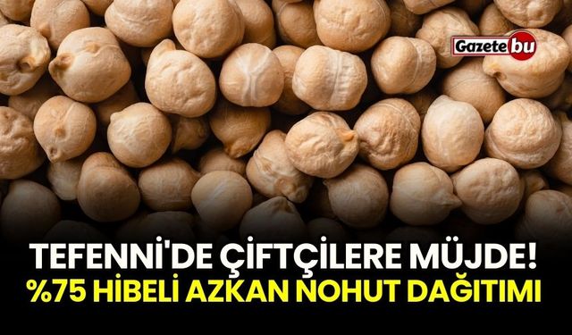 Tefenni'de Çiftçilere Müjde! %75 Hibeli Azkan Nohut Dağıtımı