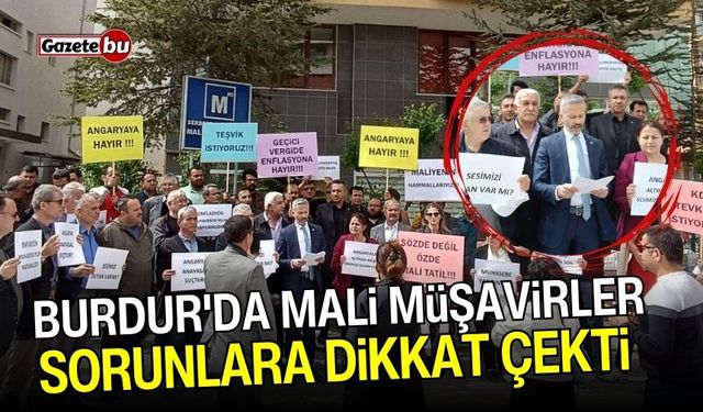 Burdur'da Mali Müşavirler basın açıklamasıyla sorunlara dikkat çekti!