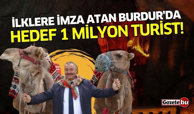 İlklere imza atan Burdur'da hedef 1 milyon turist!