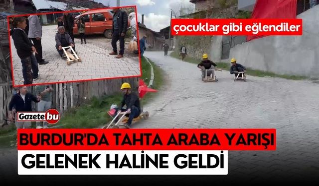 Burdur'da tahta araba yarışı gelenek haline geldi