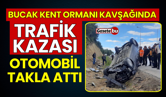 Bucak'ta Trafik Kazası Otomobil Takla Attı