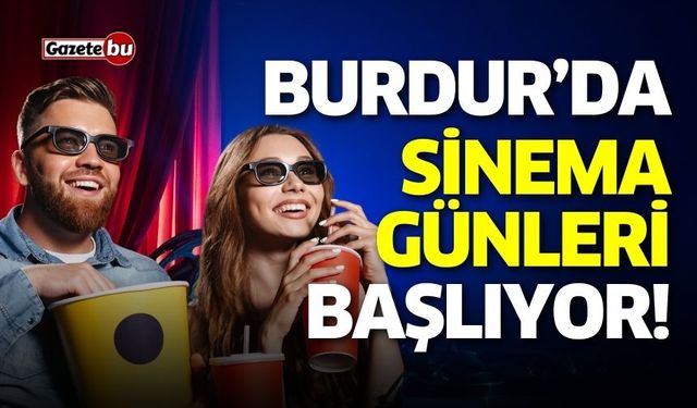 Burdur'da Açık Hava Sinema Günleri başlıyor