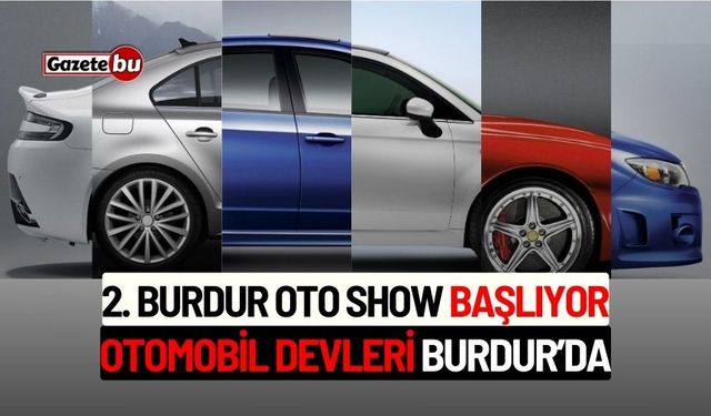 2. Burdur Oto Show Başlıyor: Otomobil Devleri Burdur'da