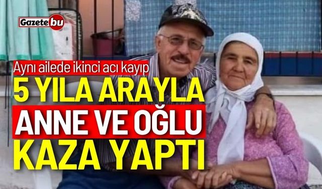 5 yıla arayla anne ve oğlu aynı yerde kaza yaptı