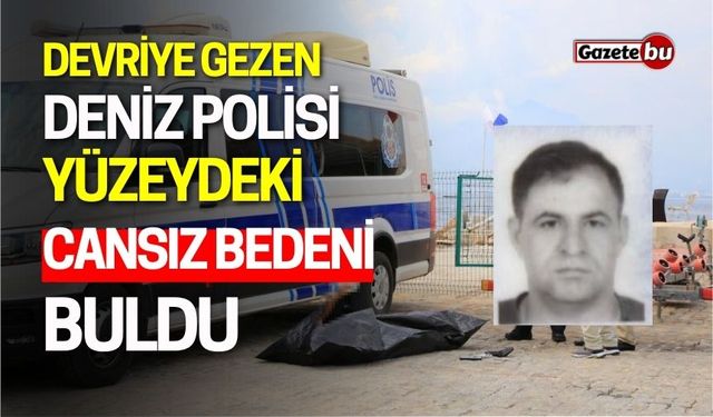 Devriye Gezen Deniz Polisi, Cansız Bedeni Buldu