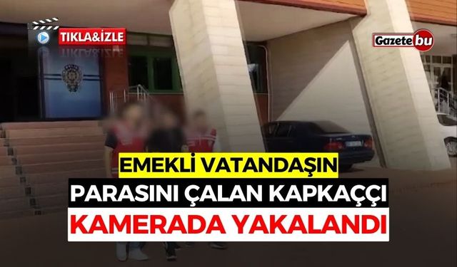 Emekli Vatandaşın Parasını Çalan Kapkaççı Kamerada Yakalandı