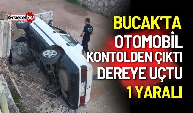 Bucak'ta kontrolden çıkan otomobil dereye uçtu: 1 yaralı