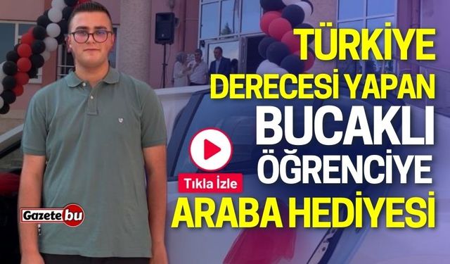 Türkiye derecesi yapan Bucaklı öğrenciye araba hediyesi