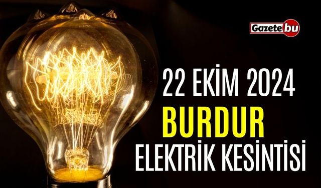 Burdur 22 Ekim Elektrik Kesintisi | AEDAŞ ELEKTRİK KESİNTİSİ