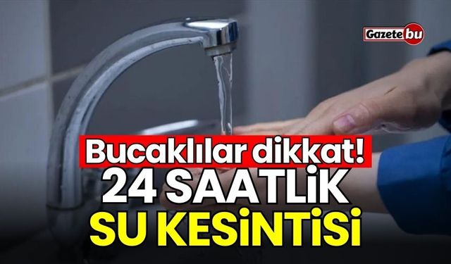 Bucak'ta 24 saatlik su kesintisi! 6 Ekim 2024