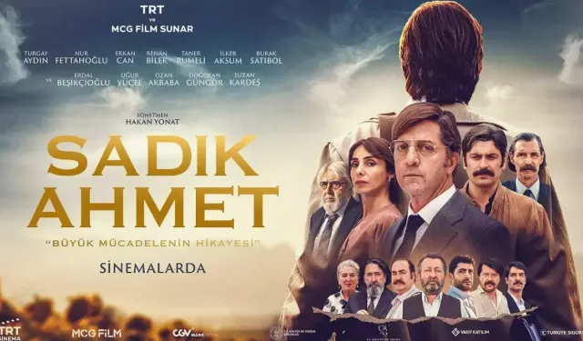 Sadık Ahmet Kimdir? Sadık Ahmet Filmi: Konusu ve Oyuncuları