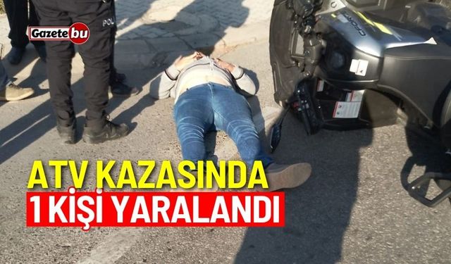 ATV kazasında 1 kişi yaralandı