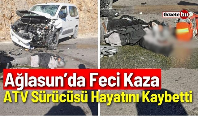 Ağlasun’da Feci Kaza: ATV Sürücüsü Hayatını Kaybetti