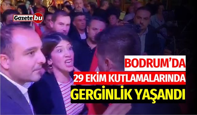 Bodrum'da 29 Ekim Kutlamalarında Gerginlik Yaşandı