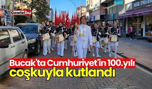 Bucak'ta Cumhuriyet'in 100.yılı coşkuyla kutlandı