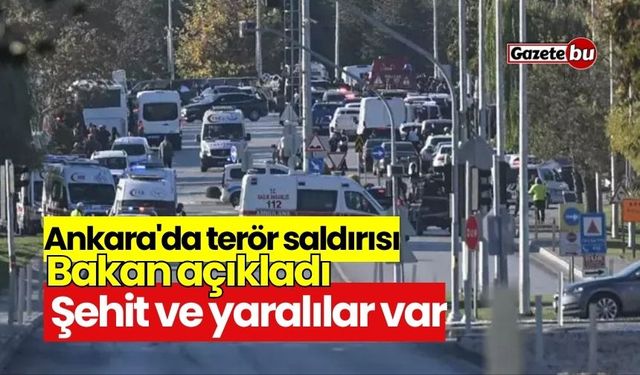 Ankara'da terör saldırısı! Şehit ve yaralılar var