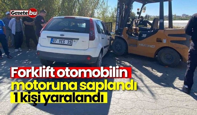 Forklift otomobilin motoruna saplandı, 1 kişi yaralandı