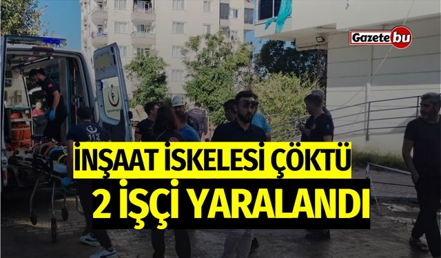 İnşaat İskelesi Çöktü: 2 İşçi Yaralandı