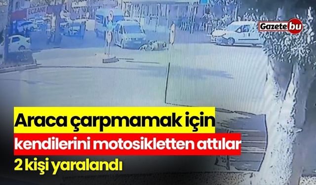 Araca çarpmamak için kendilerini motosiklette attılar