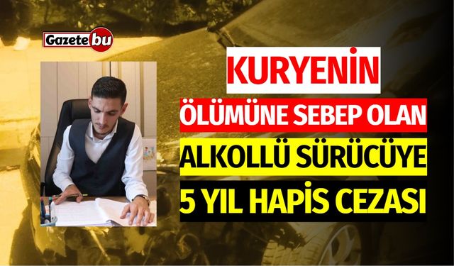 Kuryenin ölümüne neden olan alkollü sürücüye 5 yıl hapis