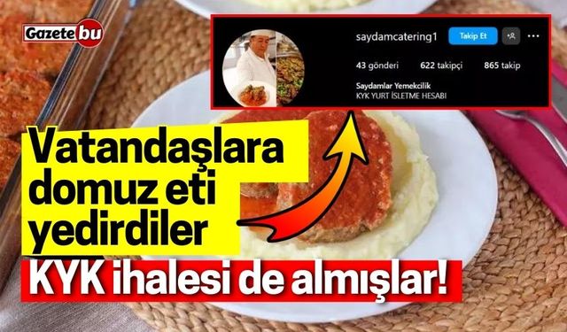 Vatandaşlara domuz eti yedirdiler: KYK ihalesi de almışlar!