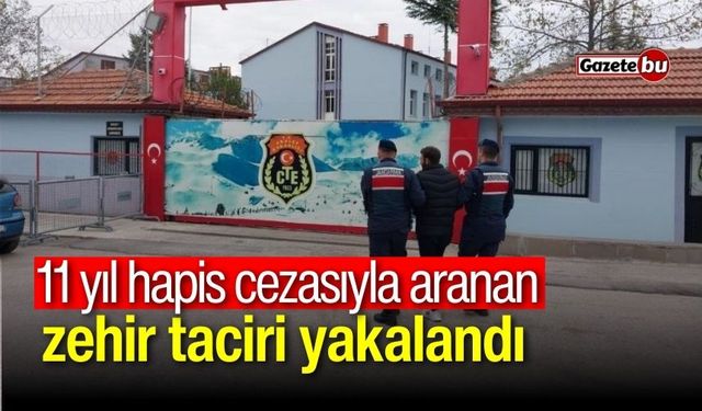 11 yıl hapis cezasıyla aranan zehir taciri yakalandı