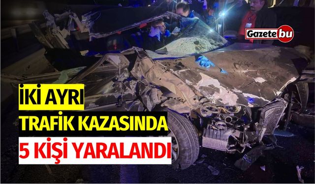 2 Ayrı Trafik Kazasında 5 Kişi Yaralandı