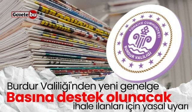 Burdur Valiliği'nden yeni genelge: Basına destek olunacak