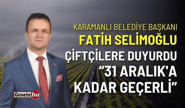 Başkan Fatih Selimoğlu duyurdu: 31 Aralık'a kadar geçerli