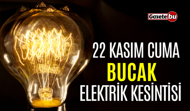 Bucak 22 Kasım Elektrik Kesintisi | AEDAŞ ELEKTRİK KESİNTİSİ