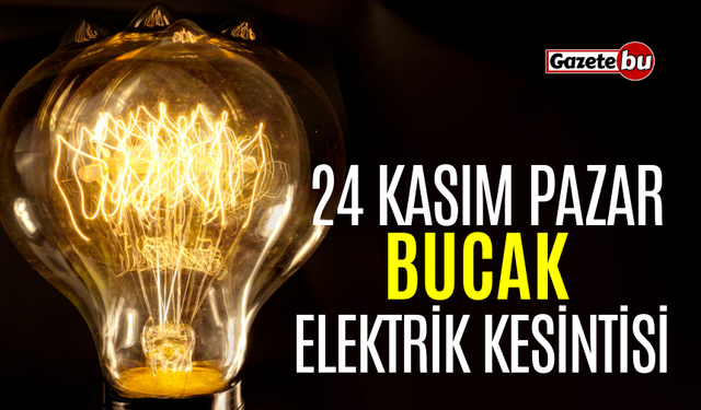 Bucak 24 Kasım Elektrik Kesintisi | AEDAŞ ELEKTRİK KESİNTİSİ