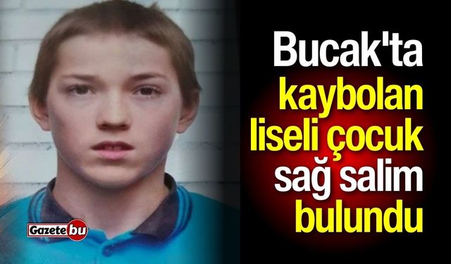 Bucak'ta kaybolan çocuk sağ salim bulundu