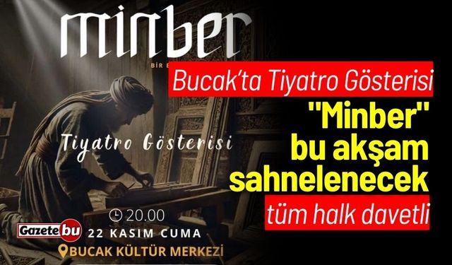 Bucak’ta Tiyatro Gösterisi: "Minber" Bugün Sahnelenecek