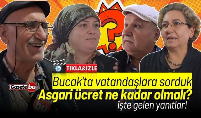 Bucak'ta vatandaşlara sorduk: "Asgari ücret ne kadar olmalı?"