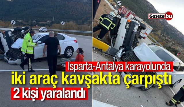 Isparta-Antalya karayolunda trafik kazası: 5 yaralı