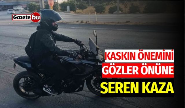 ’Kask’ın önemini gözler önüne seren kaza