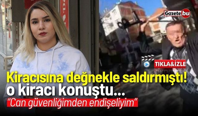 Kiracısına koltuk değneğiyle saldırmıştı! O kiracı konuştu...